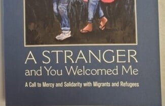 Book cover: A Stranger and You Welcomed Me; A Call to Mercy and Solidarity with Migrants and Refugees